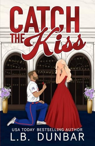 Catch The Kiss (Chicago Anchors, Band 2) von Independently published