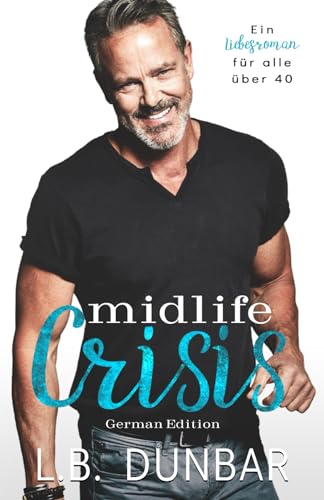 Midlife Crisis: German Edition (sexy Silberfuchs-Kollektion, Band 2)
