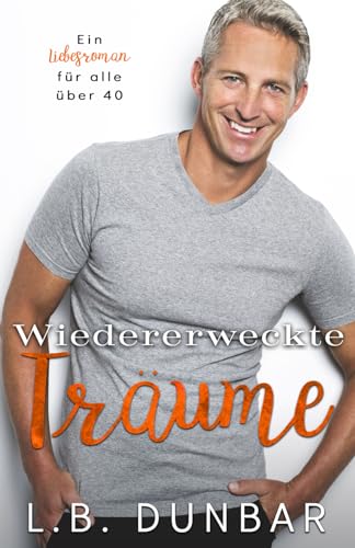 Wiedererweckte Träume (sexy Silberfuchs-Kollektion, Band 3) von Independently published