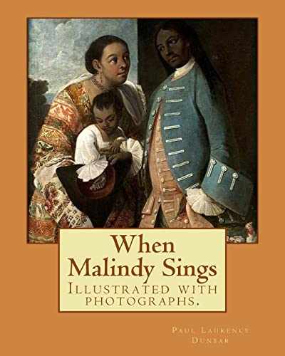 When Malindy Sings. By: Paul Laurence Dunbar, decoration By: Margaret Armstrong (1867–1944) was a 20th-century American designer, illustrator, and author.: Illustrated with photographs.