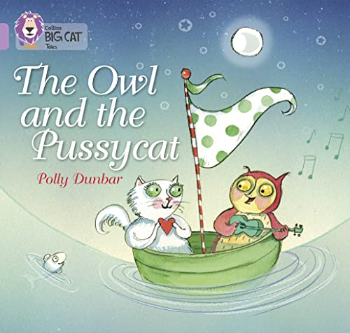 The Owl and the Pussycat: Band 00/Lilac (Collins Big Cat) von Collins