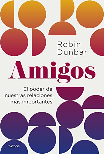 Amigos: El poder de nuestras relaciones más importantes (Contextos)