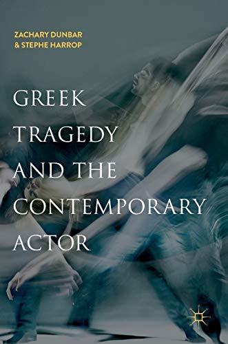 Greek Tragedy and the Contemporary Actor von MACMILLAN