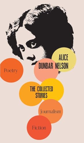 The Collected Stories of Alice Dunbar-Nelson von JollyJoy Books