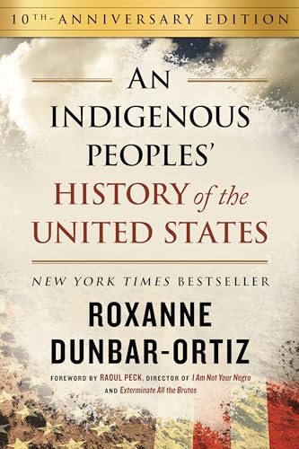 An Indigenous Peoples' History of the United States (ReVisioning History)