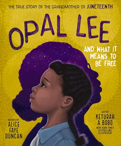 Opal Lee and What It Means to Be Free: The True Story of the Grandmother of Juneteenth von Thomas Nelson