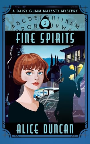 Fine Spirits: A Historical Cozy Mystery (Daisy Gumm Majesty Mystery, Band 2) von ePublishing Works!