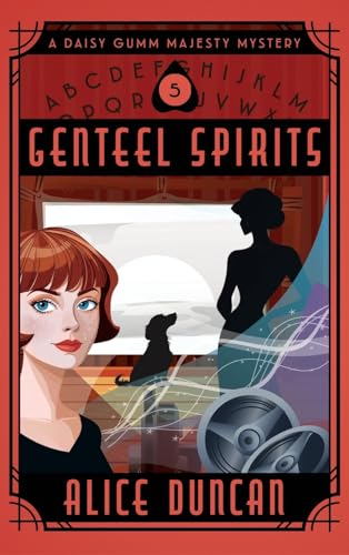 Genteel Spirits: A Historical Cozy Mystery (Daisy Gumm Majesty Mystery, Band 5) von ePublishing Works!