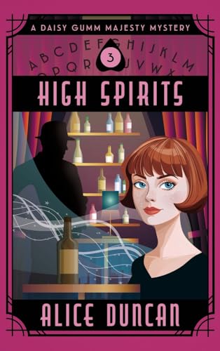 High Spirits: A Historical Cozy Mystery (Daisy Gumm Majesty Mystery, Band 3) von ePublishing Works!