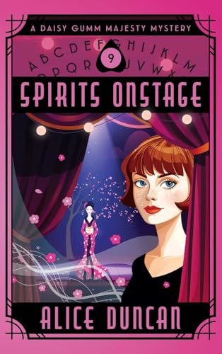 Spirits Onstage: A Historical Cozy Mystery (Daisy Gumm Majesty Mystery, Band 9) von ePublishing Works!