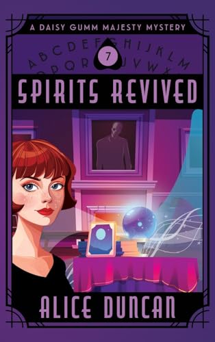 Spirits Revived: A Historical Cozy Mystery (Daisy Gumm Majesty Mystery, Band 7) von ePublishing Works!