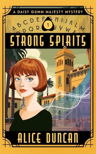 Strong Spirits: A Historical Cozy Mystery (Daisy Gumm Majesty Mystery, Band 1) von ePublishing Works!