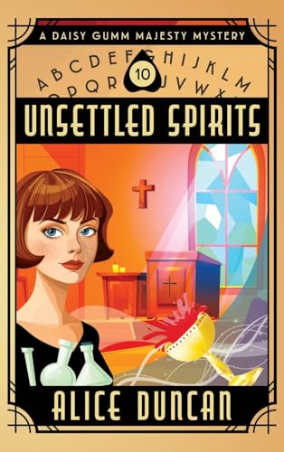 Unsettled Spirits: A Historical Cozy Mystery (Daisy Gumm Majesty Mystery, Band 10) von ePublishing Works!