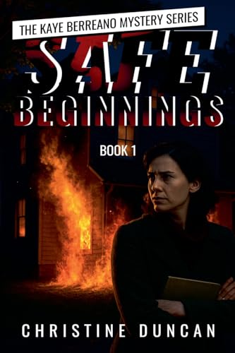 Safe Beginnings (The Kaye Berreano Mystery) von Writers Exchange E-Publishing