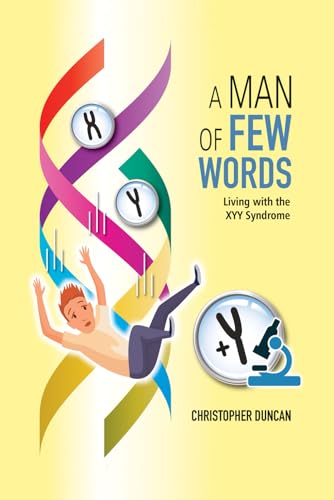 A Man Of Few Words: Living With The XYY Syndrome von Christopher Duncan