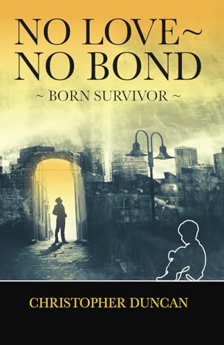No Love No Bond: Born Survivor von Christopher Duncan