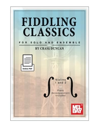 Fiddling Classics for Solo and Ensemble - Violins 1 and 2 von Mel Bay Publications, Inc.