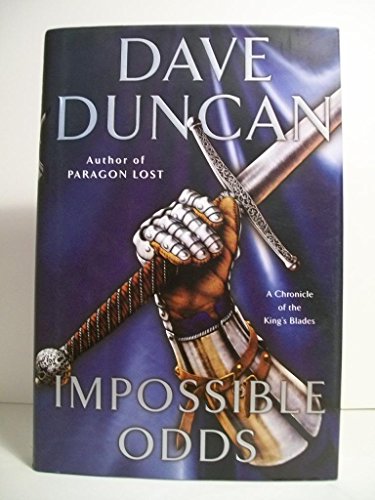 Impossible Odds: A Chronicle of the King's Blades