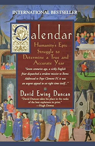 Calendar:: Humanity's Epic Struggle To Determine A True And Accurate Year