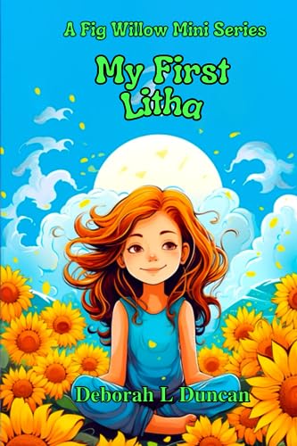 My First Litha, Summer Solstice: A Fig Willow Mini Series (My First Books Wiccan Festivals, Band 7)