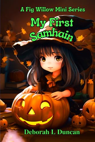 My First Samhain: A Fig Willow Mini Series (My First Books Wiccan Festivals, Band 2) von Independently published