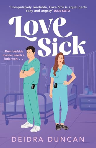 Love Sick: Grey's Anatomy meets The Hating Game in this fiery enemies-to-lovers romcom von Quercus