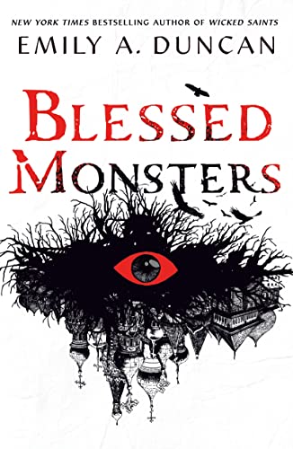 Blessed Monsters (Something Dark and Holy, 3, Band 3)