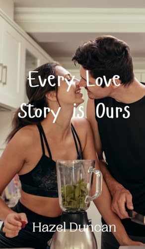 Every Love Story is Ours von Creative Arts Management OÜ
