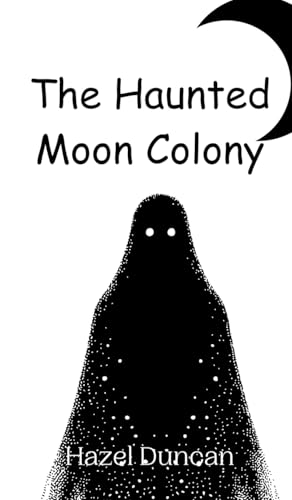 The Haunted Moon Colony von Creative Arts Management OÜ