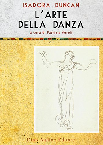 L'arte della danza (Voci e volti dello spettacolo) von Audino