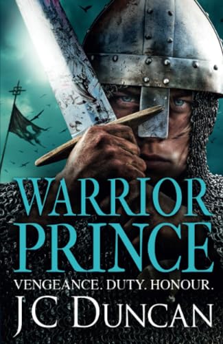 Warrior Prince: The action-packed, unputdownable historical adventure from J. C. Duncan (The Last Viking Series, 1)