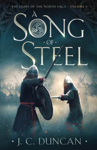 A Song Of Steel (The Light of the North saga, Band 1) von nielsen