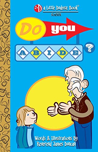 Do You Abide? (A Little Dudeist Book, Band 2)
