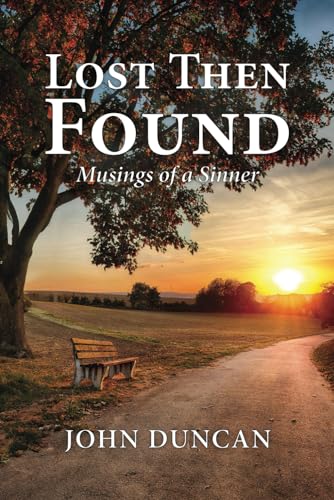 Lost Then Found: Musings of a Sinner von Independently published