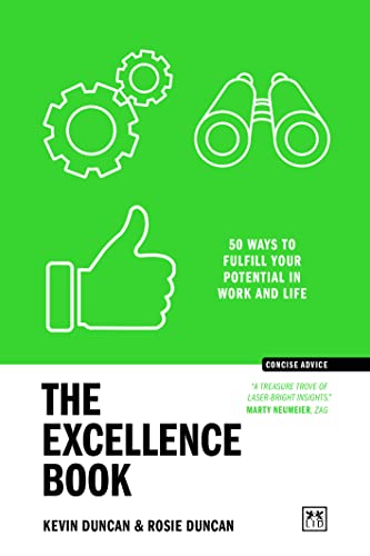 The Excellence Book: 50 Ways to Fulfil Your Potential in Work and Life (Concise Advice)