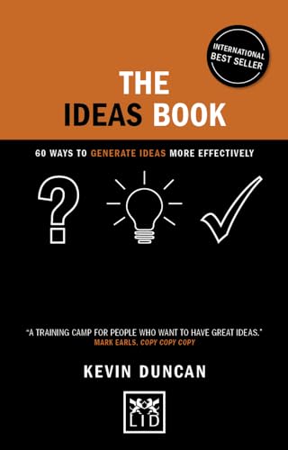 The Ideas Book: 60 ways to generate ideas visually (Concise Advice)