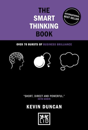 The Smart Thinking Book: Over 70 Bursts of Business Brilliance (Concise Advice)
