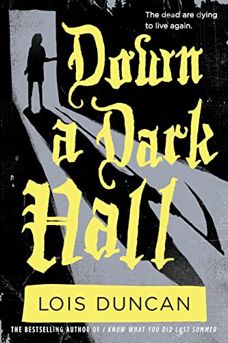 Down a Dark Hall (Lois Duncan Thrillers)