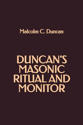 Duncan's Masonic Ritual and Monitor von Independently published