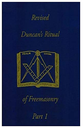 Revised Duncan's Ritual Of Freemasonry Part 1 von Parlux