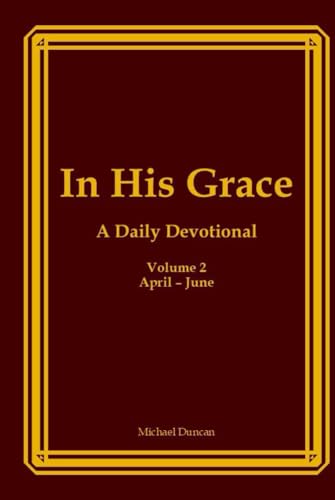 In His Grace, Volume Two: A Daily Devotional von Independently published