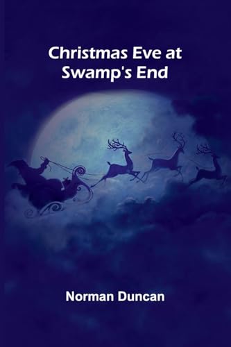 Christmas Eve at Swamp's End von Alpha Edition