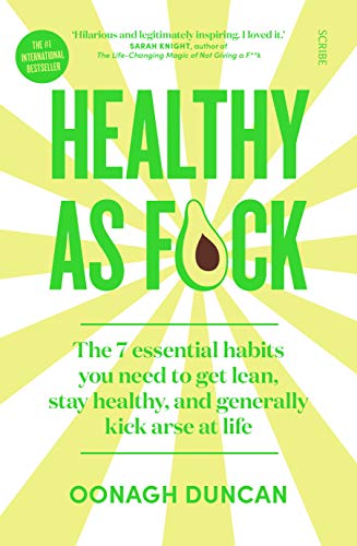 Healthy As F*ck: the 7 essential habits you need to get lean, stay healthy, and generally kick arse at life Healthy As F*ck: the 7 essential habits you need to get lean, stay healthy, and generally kick arse at life
