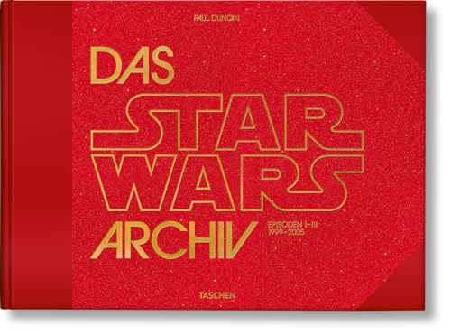 Das Star Wars Archiv. 1999–2005 von TASCHEN