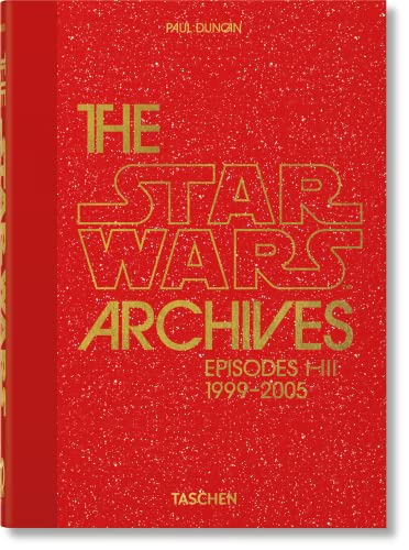 Das Star Wars Archiv. 1999–2005. 40th Ed. von TASCHEN