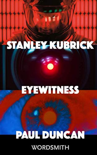Stanley Kubrick: Eyewitness von Independently published