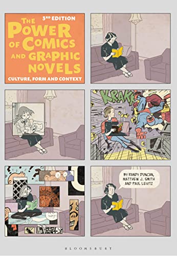 The Power of Comics and Graphic Novels: Culture, Form, and Context von Bloomsbury Academic