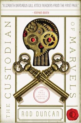 The Custodian of Marvels: The Fall of the Gas-Lit Empire, Book Three