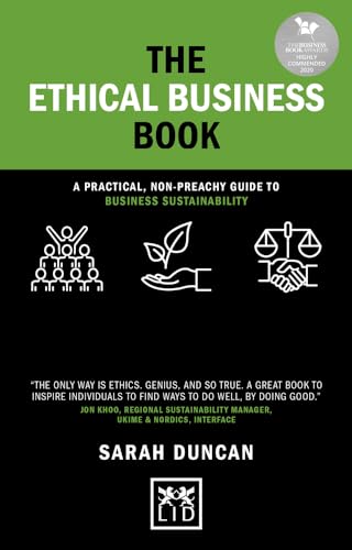 The Ethical Business Book: A Practical, Non-Preachy Guide to Business Sustainability (Concise Advice)