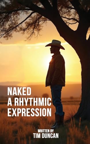 Naked: A Rhythmic Expression von Kinetic Digital Publishers